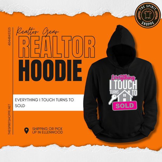 Realtor Hoodie 'Everything I Touch'